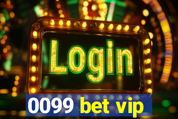 0099 bet vip